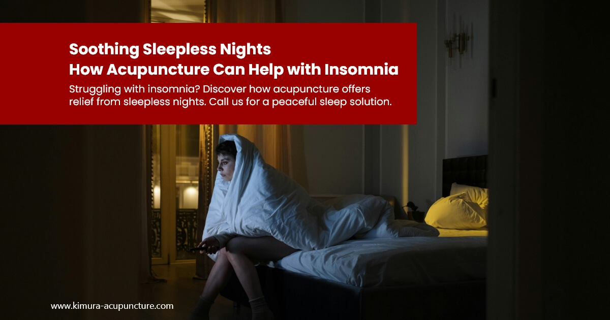 Soothing Sleepless Nights: How Acupuncture Can Help with Insomnia